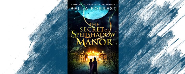 The Secret of Spellshadow Manor, Bella Forrest