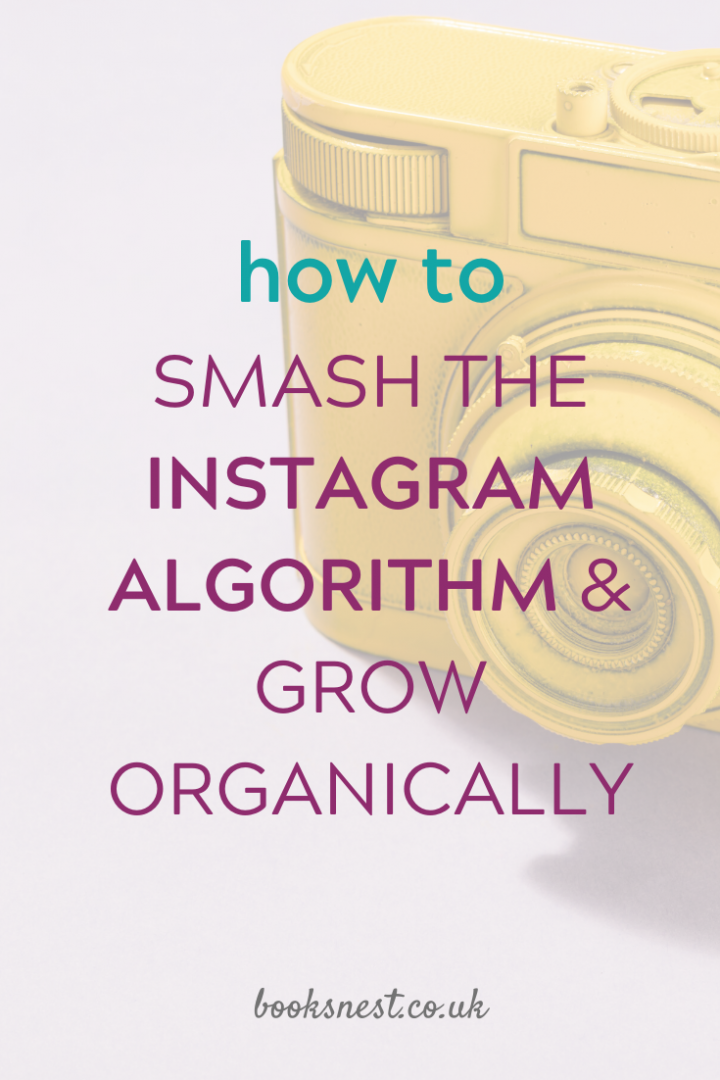 Smash the Instagram Algorithm and grow organically