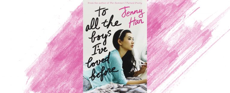 To All The Boys I’ve Loved Before, Jenny Han