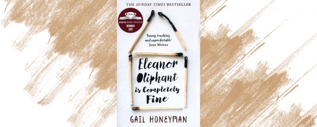 Eleanor Oliphant is Completely Fine