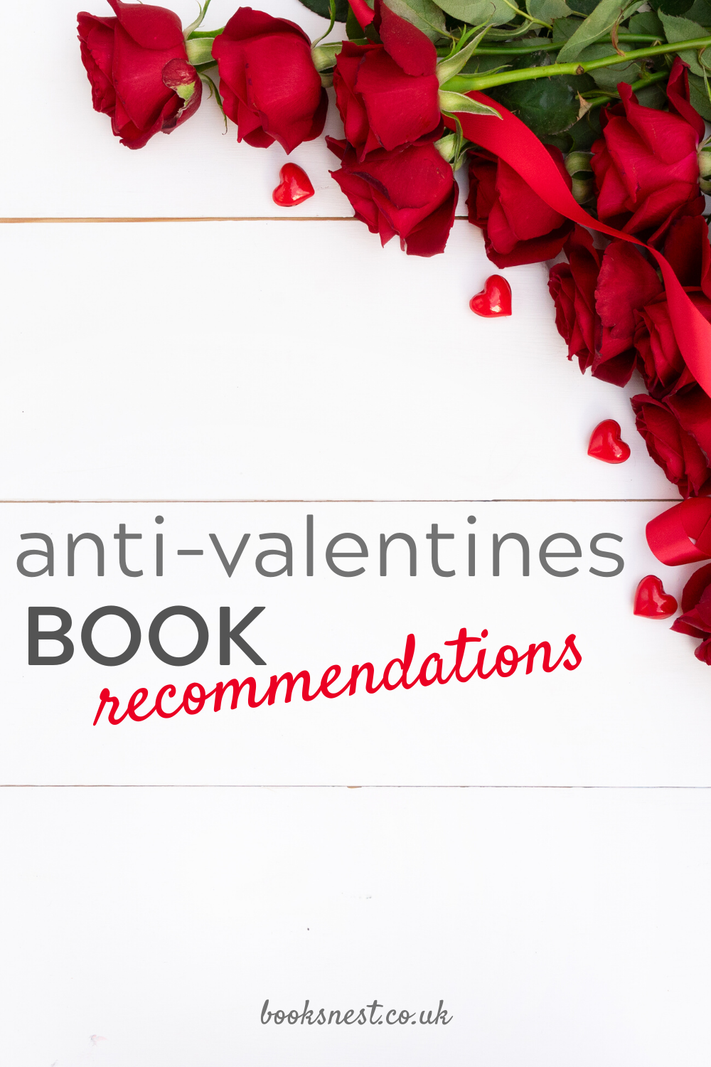 Books before boys – anti-Valentine’s Day book recommendations