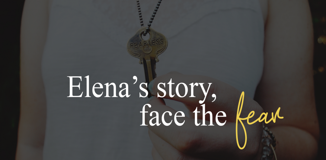 Elena's Story, Face the Fear