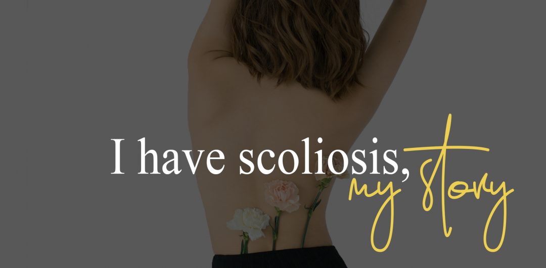 I have scoliosis