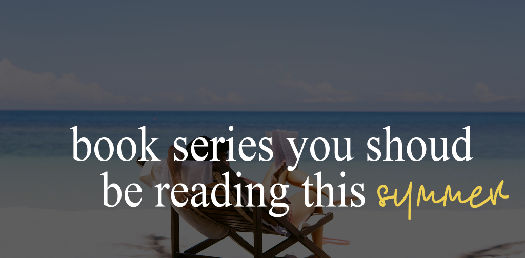 Book series you should be reading this summer