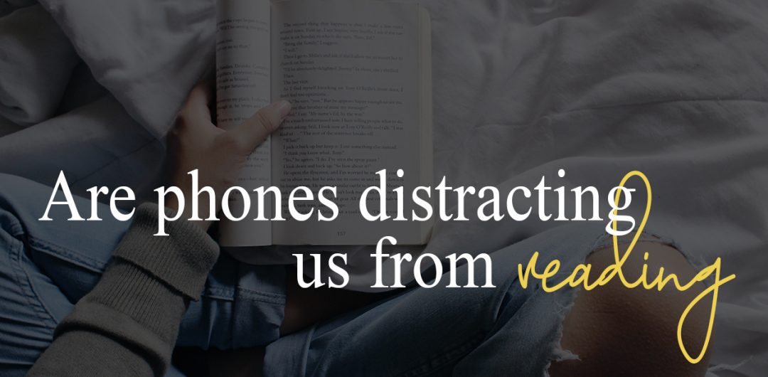 Are phones distracting us from reading