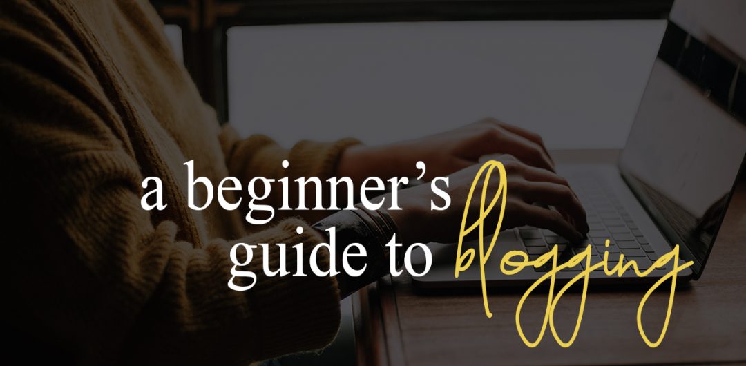 How to get started with blogging, a beginners guide