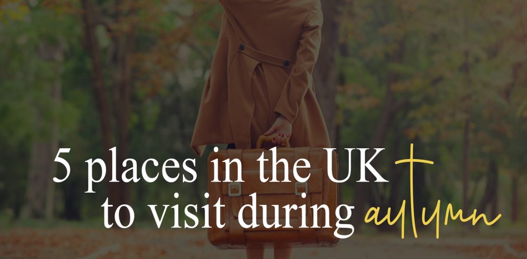 5 places to visit during autumn in the UK
