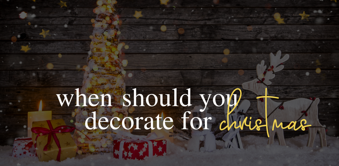 When is it an acceptable time to deck the halls?