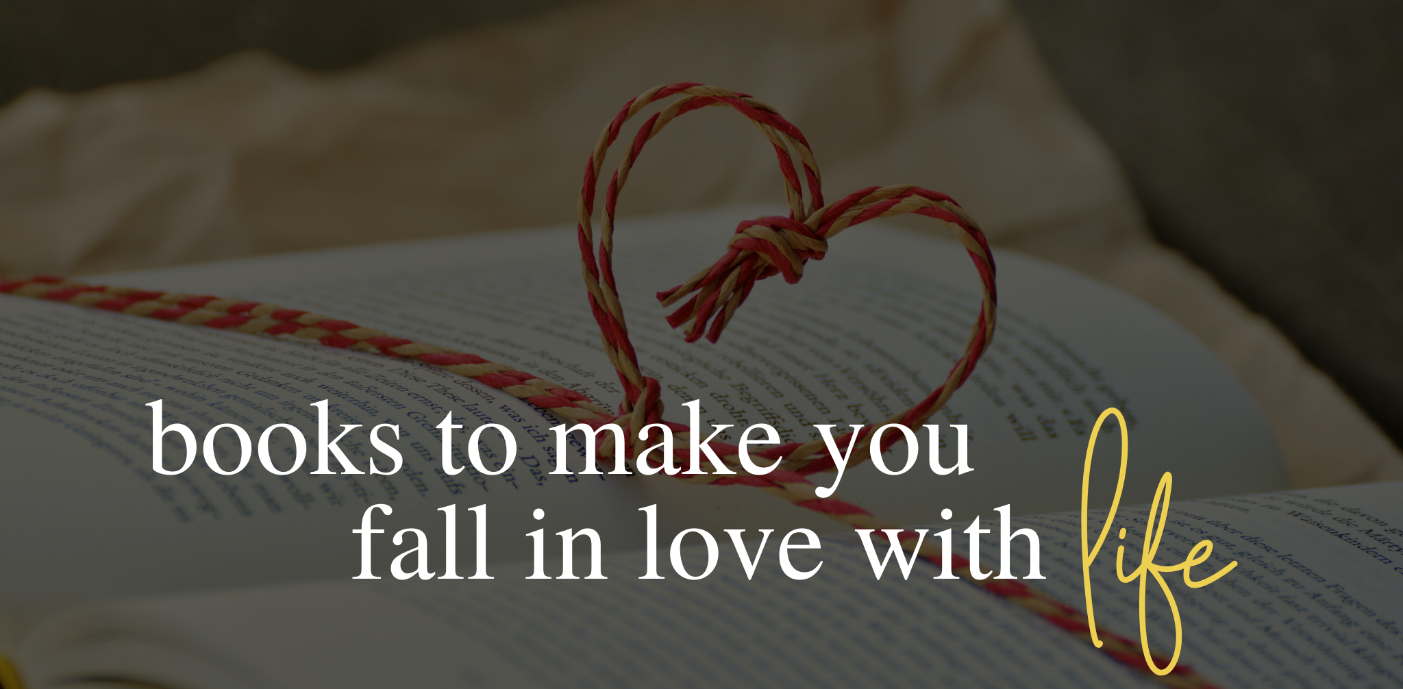 Five books to make you fall in love with life