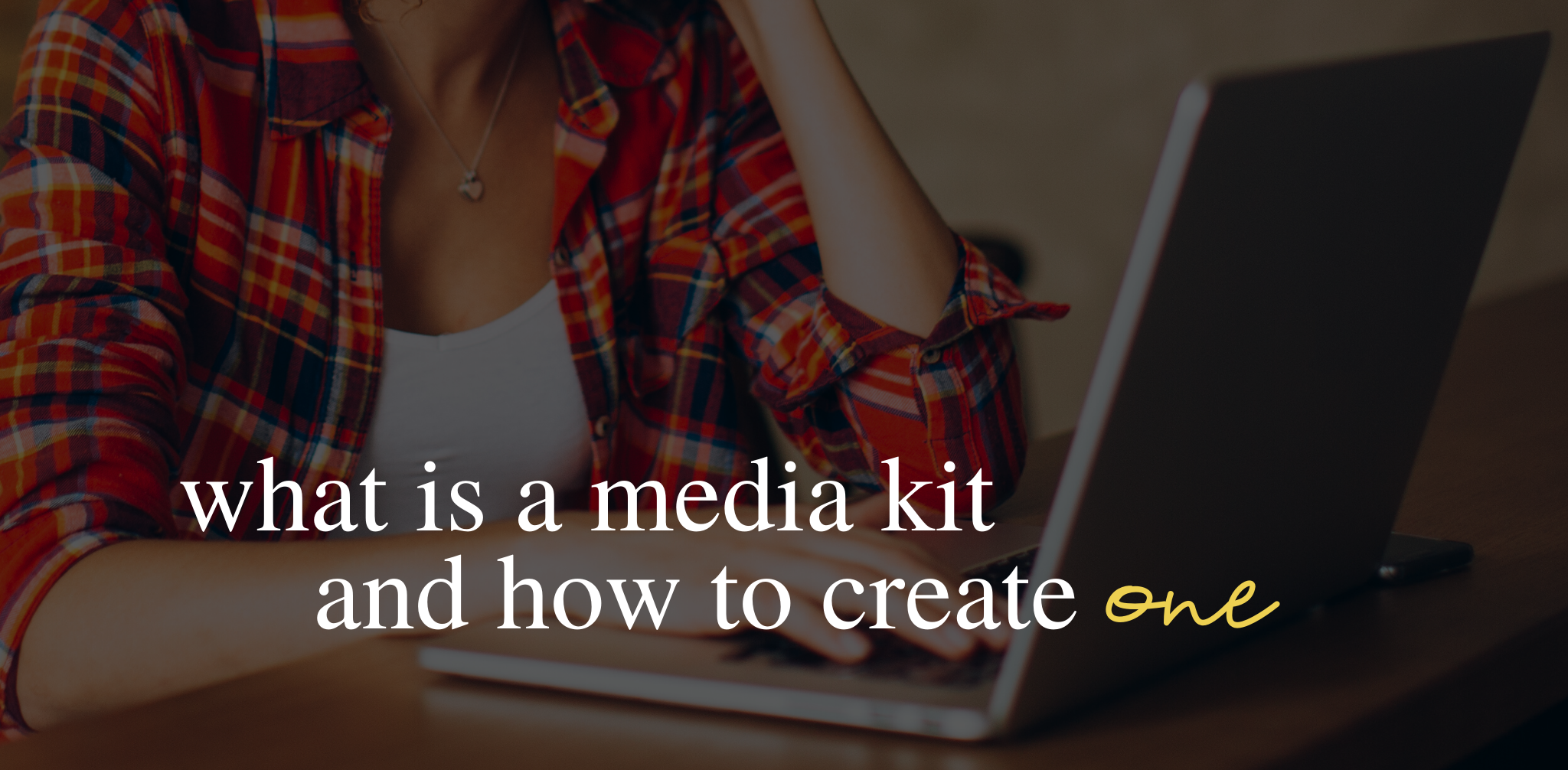 What is a media kit and how can you create one?