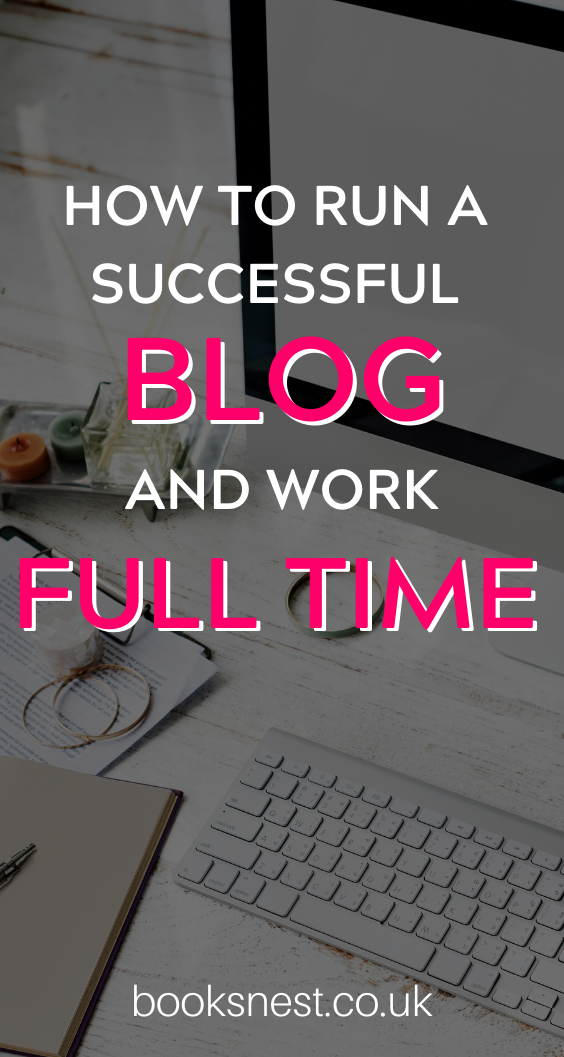 What is it like to run a blog whilst also working full time-5