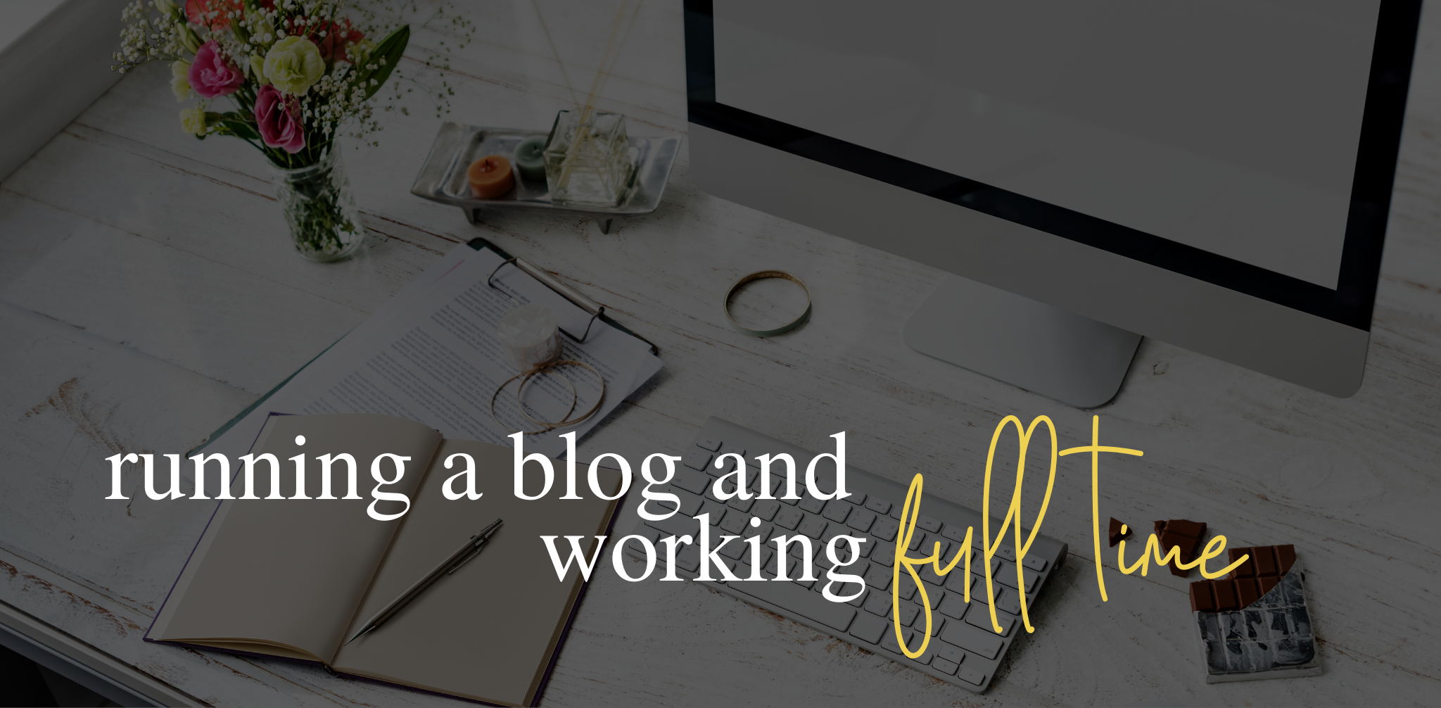 What is it like to run a blog whilst also working full time-2