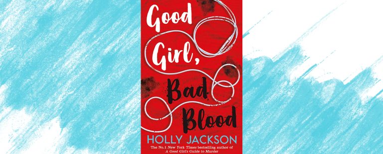 Good Girl, Bad Blood, Holly Jackson, Book Review