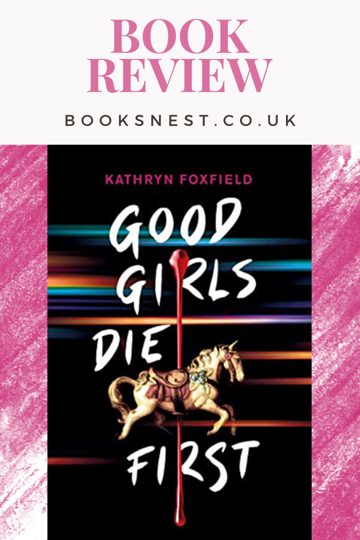Good Girls Die First, Kathryn Foxfield | Book Review