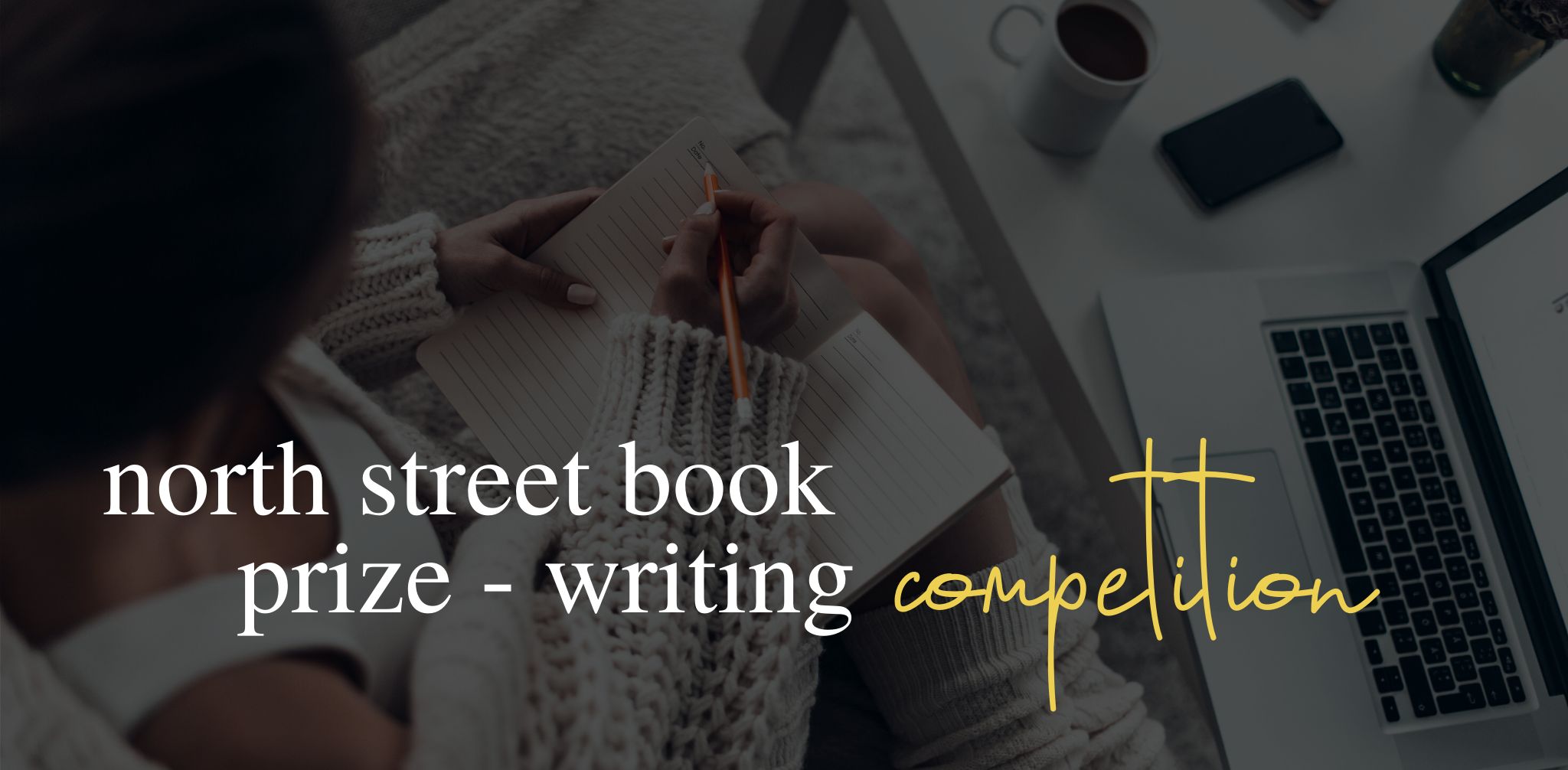 Earn money from your writing with the North Street Book Prize