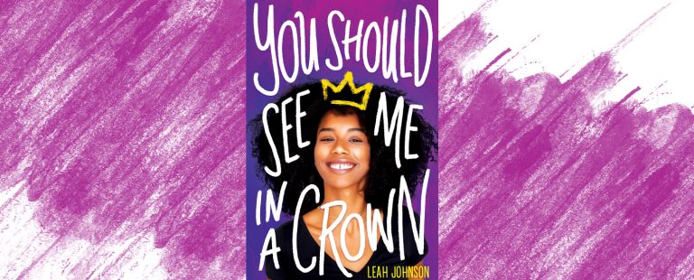 You Should See Me In A Crown, Leah Johnson | Book Review
