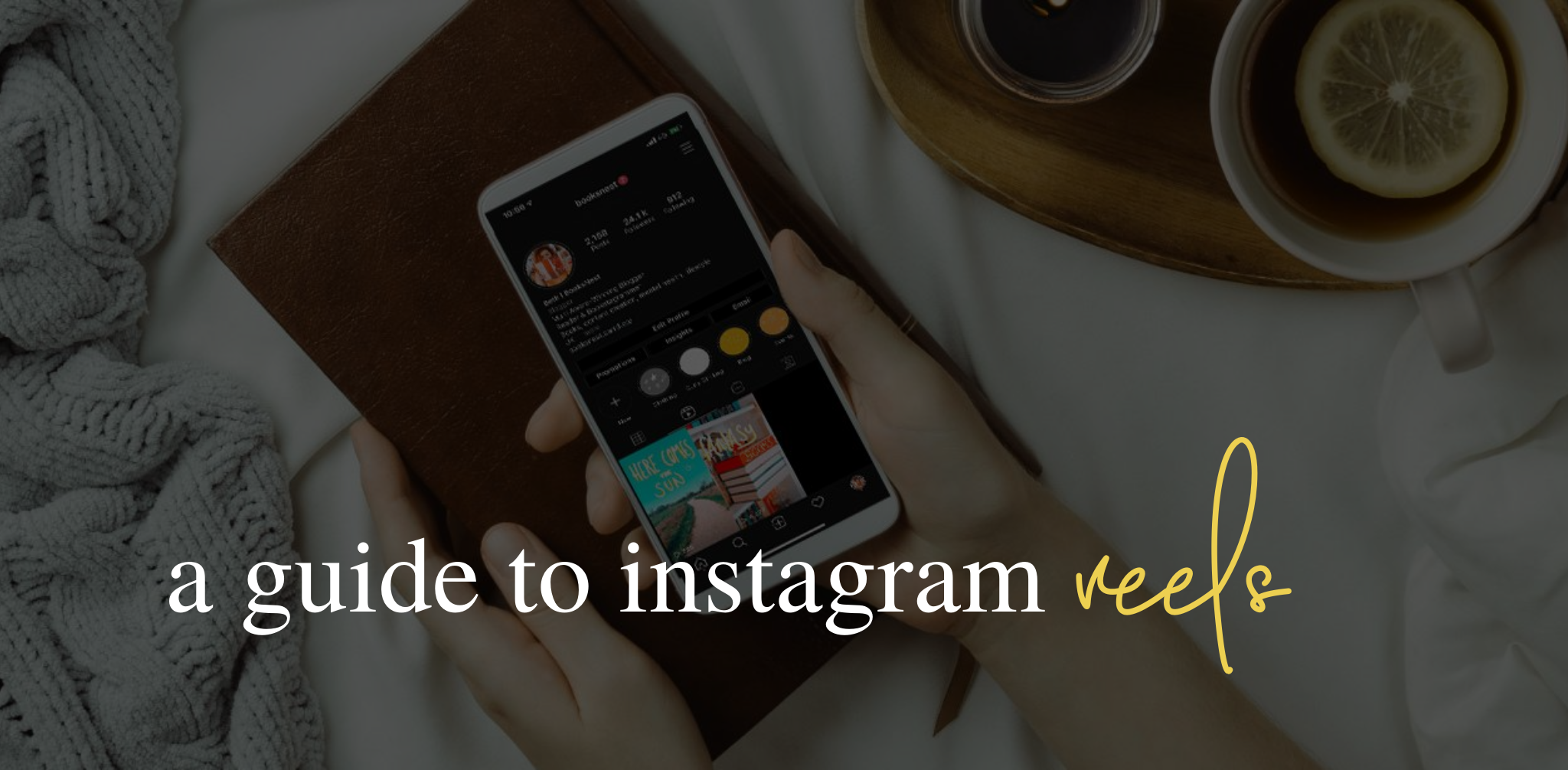 A guide to Instagram Reels and why you should be using is asap to grow your engagement and audience