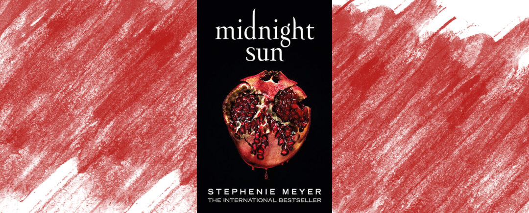 Midnight Sun, Stephanie Meyer | Book Review