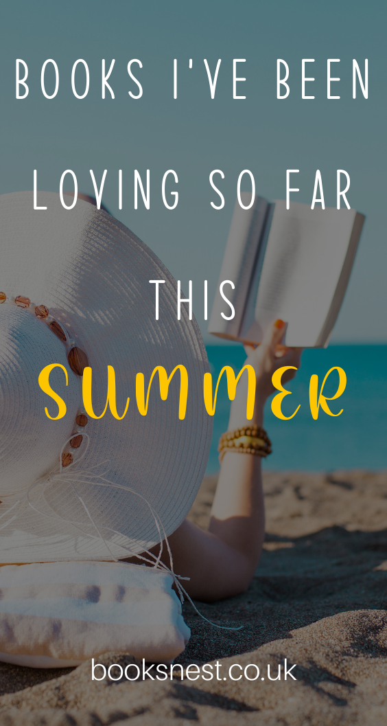 Books I've been loving so far this summer