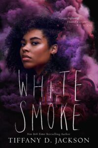 White Smoke, Tiffany D Jackson Book Cover